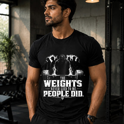 The Weights Never Lied Gym T-shirt